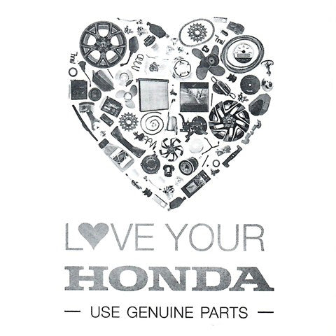 Love Your Honda - Use Genuine Parts